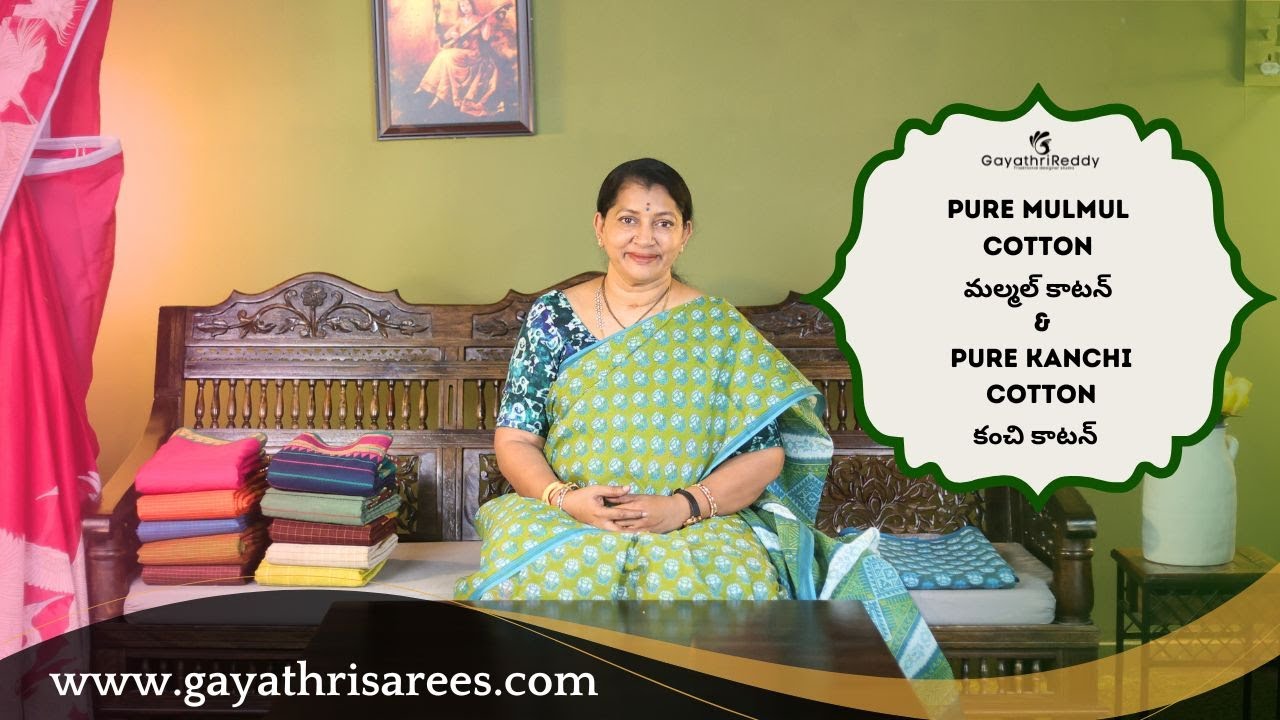 Pure Mulmul Cotton & Pure Kanchi Cotton SAREES | #GayathriReddy |