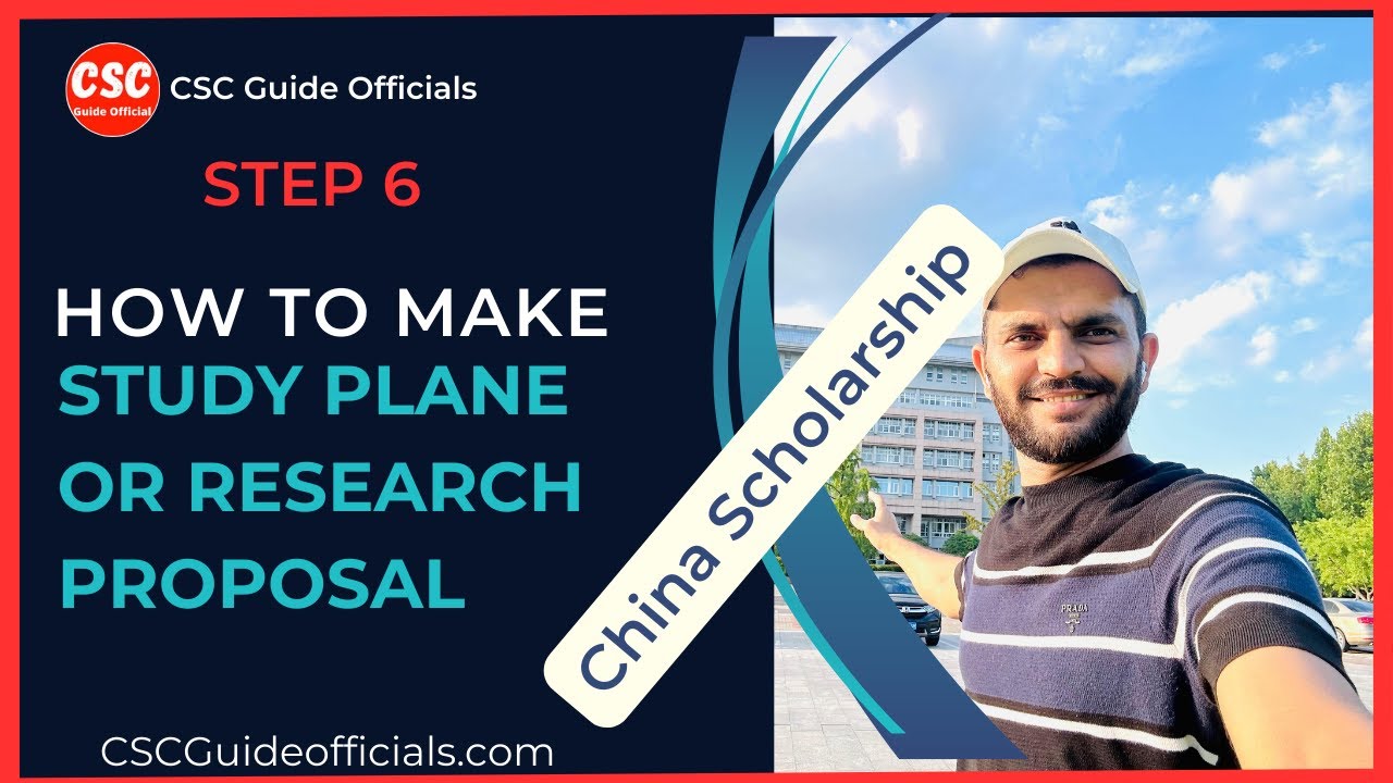 How to Make Study Plan or Research Proposal | Step 6 | For China Scholarship 2025-2026