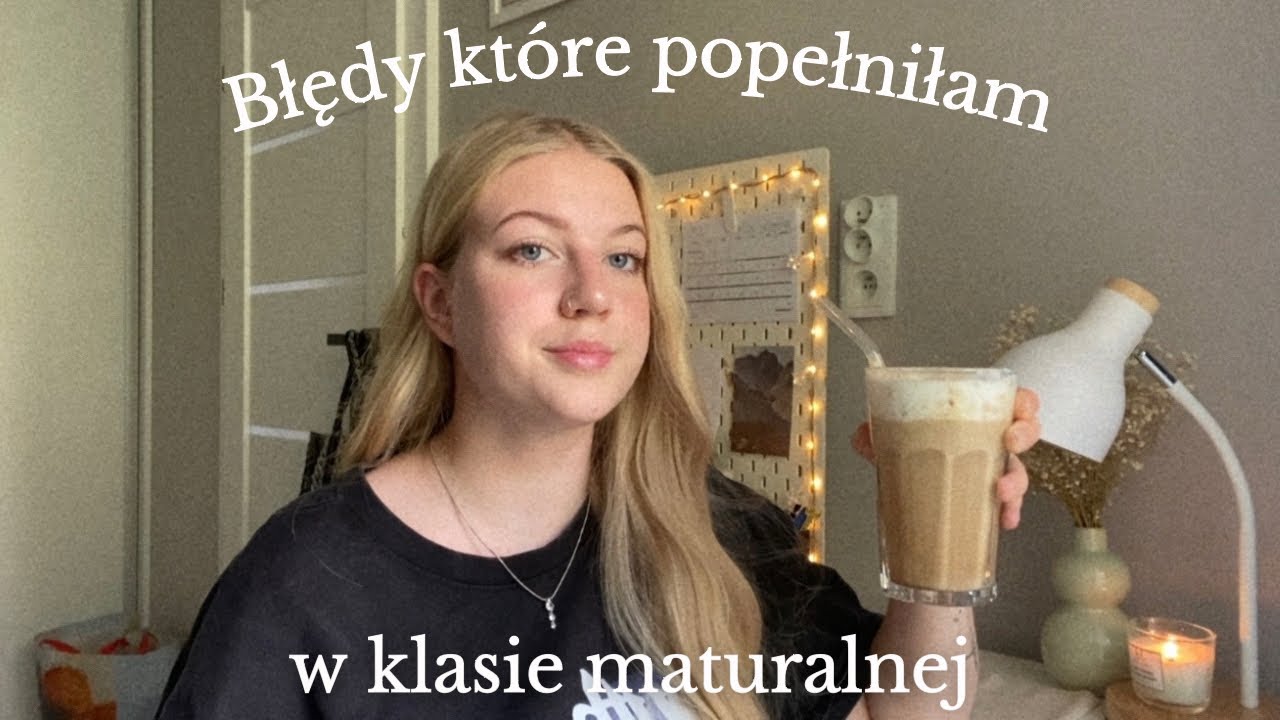 Błędy kt&oacute;re popełniłam w klasie maturalnej 📓