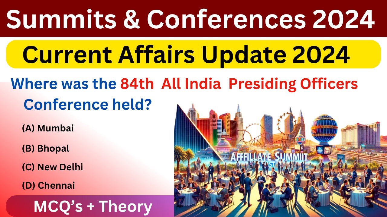 Summits and Conferences 2024 Current Affairs | Important Summits and Conferences 2024