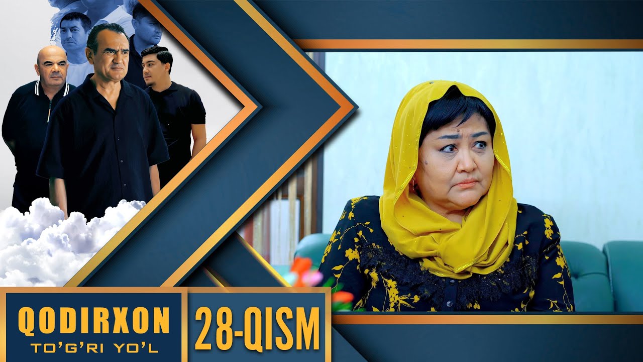 Qodirxon (To`g`ri yo`l 10-mavsum) 28-qism