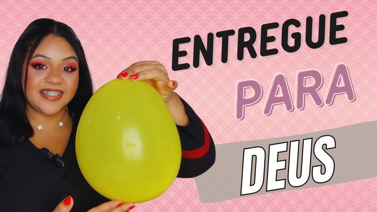 Dinâmica : ENTREGUE PARA DEUS 