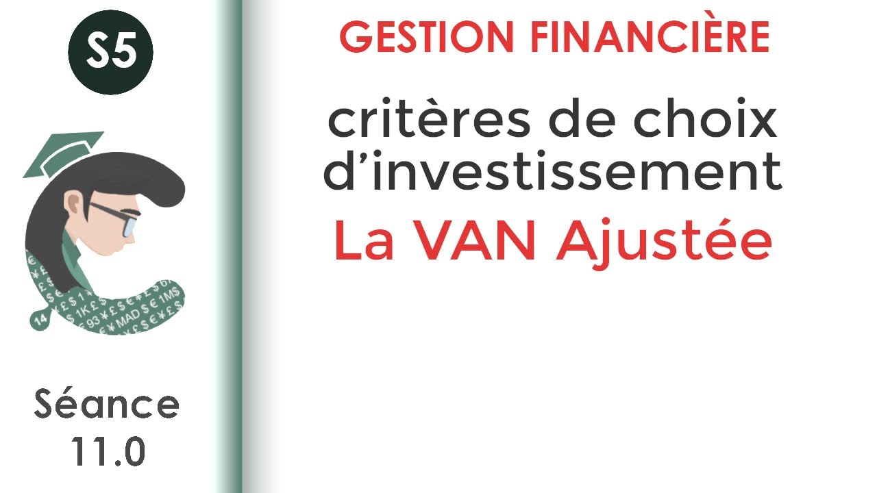 Critères de choix de financement: La VAN Ajustée (séance 11.0) #Gestion_Financière_S5