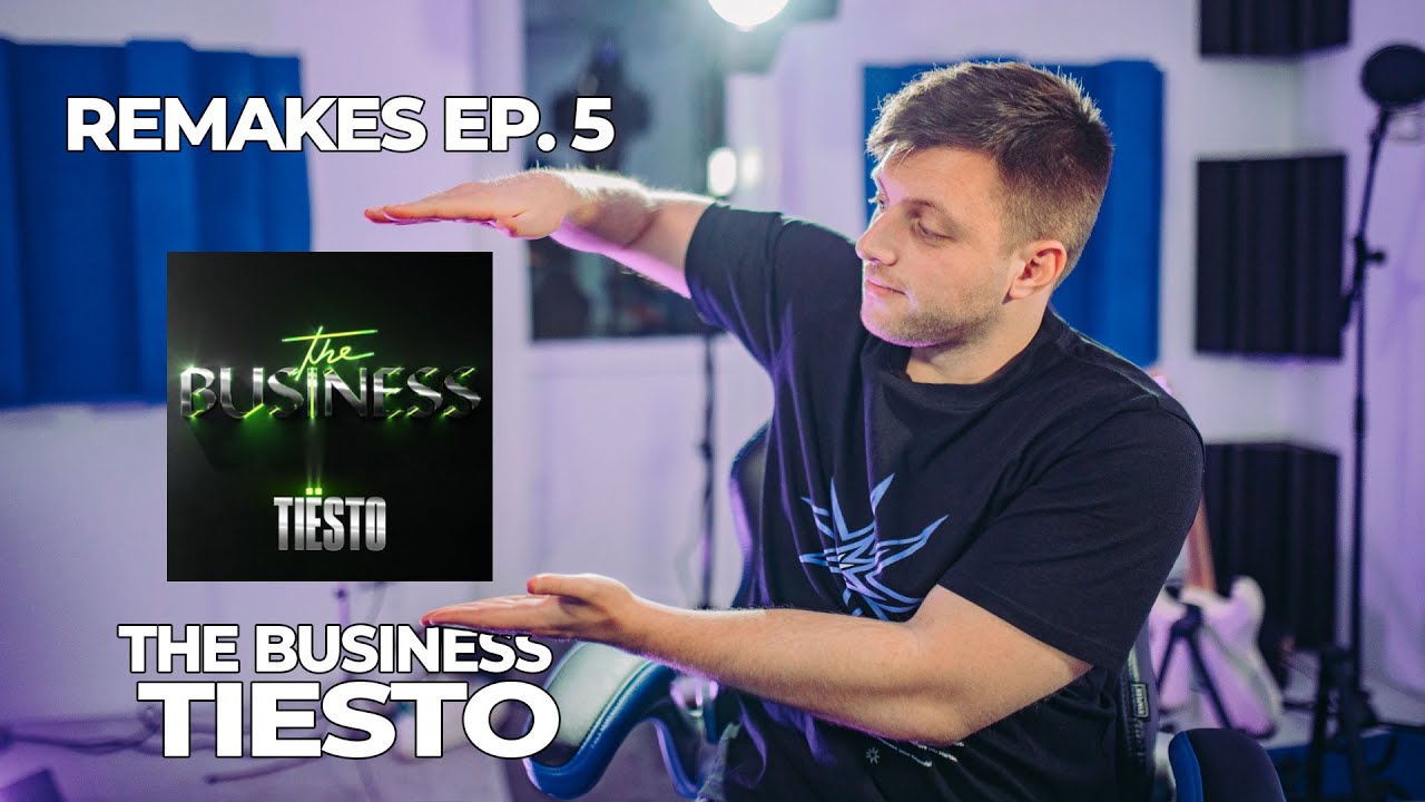 REMAKES EP. 5: THE BUSINESS by TIESTO