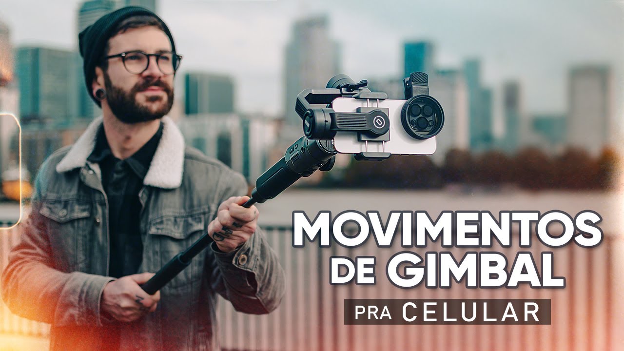 Movimentos de GIMBAL pra Vídeo com CELULAR
