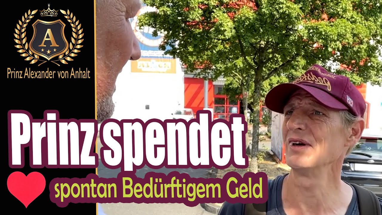 Prinz spendet spontan Bedürftigem Geld | Spendentipps