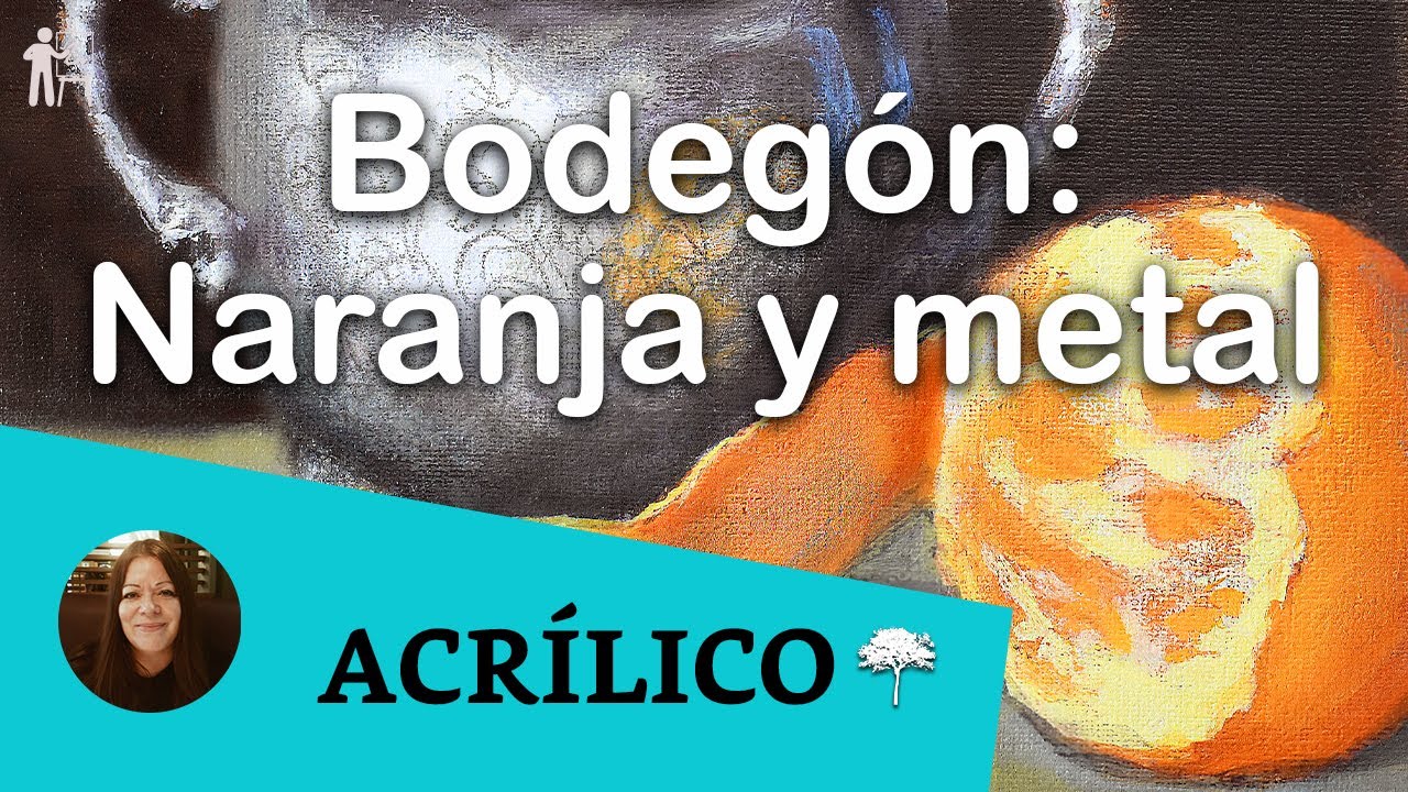 🎨 ACRÍLICO BODEGÓN 🎨Texturas de NARANJA y METAL - Still life Orange and metal textures
