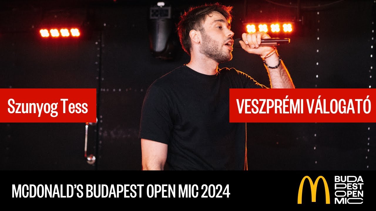 McDonald's Budapest Open Mic válogató – Veszprém // Szunyog Tess: Buja