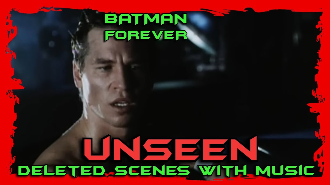 Batman Forever Unseen 1 - the deleted scenes (with music and sfx)