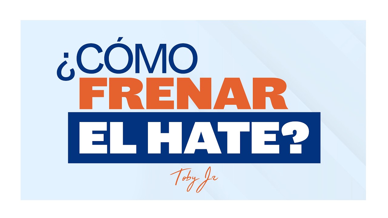 ¿Cómo frenar a los que nos odian? - Pastor Toby Jr.