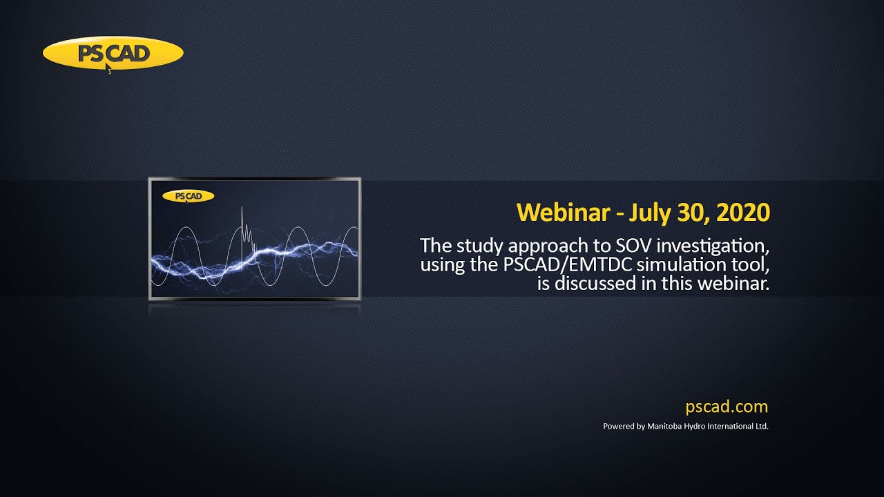 Webinar - Performing Switching and Insulation Studies – Part 2  Switching Overvoltage Studies (SOV)