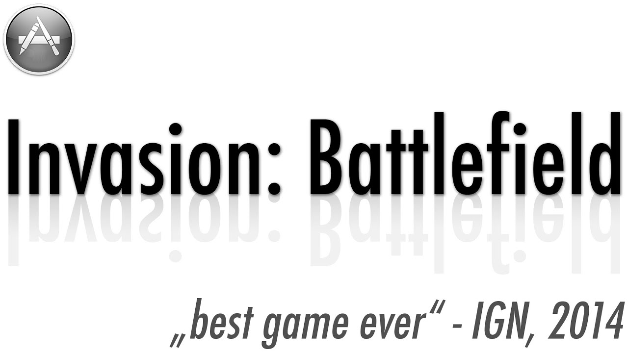 [Invasion: Battlefield] | THE Best Game on the Mac App Store