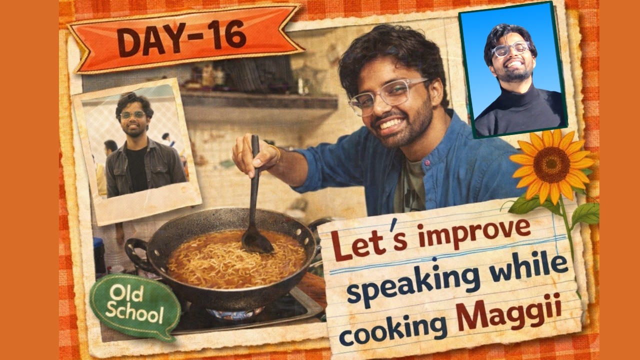 Let's improve speaking while cooking Maggii