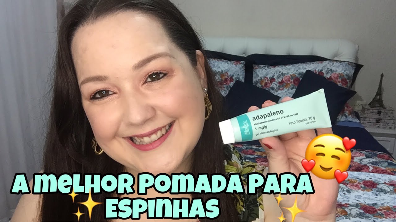 *ADAPALENO*Essa é a MELHOR POMADA para espinhas que já usei.