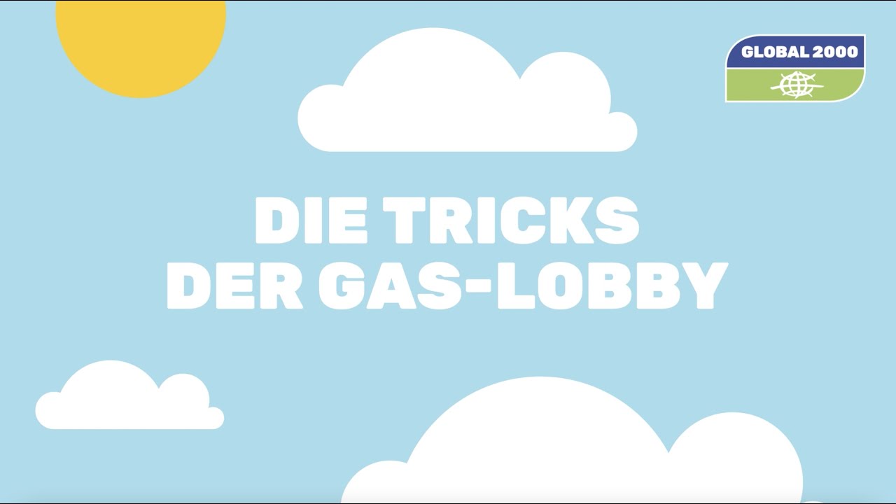 Global 2000 - Die Tricks der Gas-Lobby
