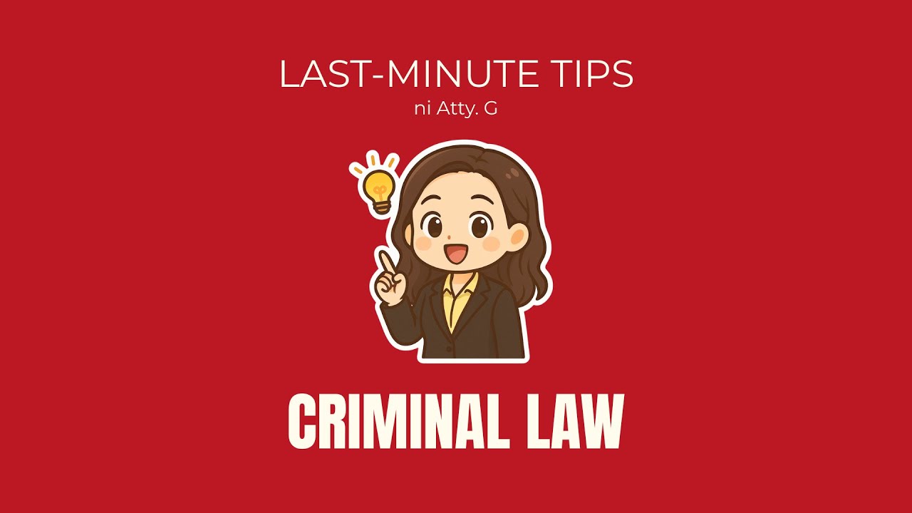 Last-Minute Tip Lecture #7 | 2025 Bar Exam | Criminal Law