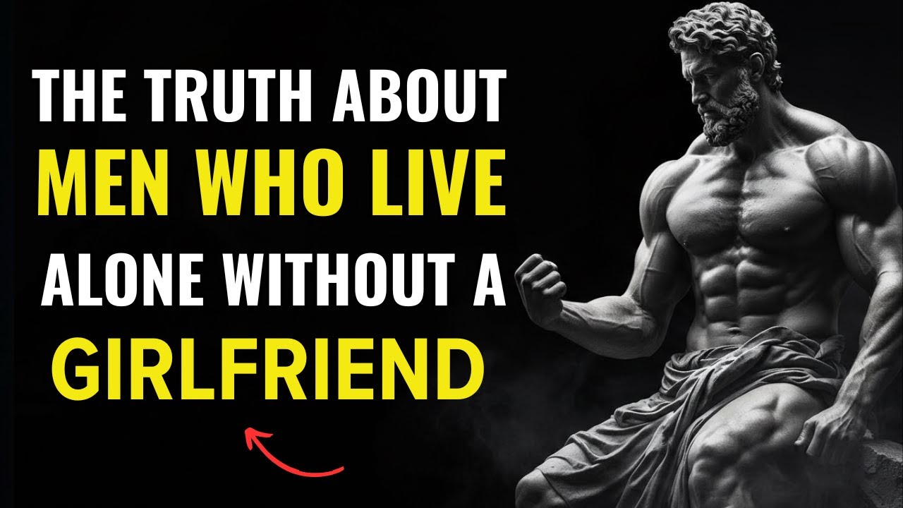 The Truth About Men Who Live Alone Without a Girlfriend Women Notice | Stoicism