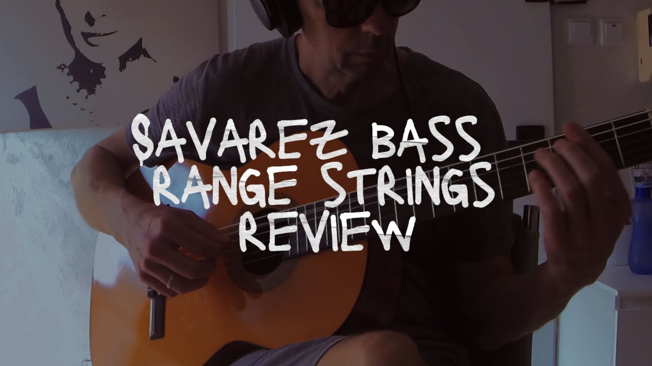 Savarez bass range strings for classical guitar demo