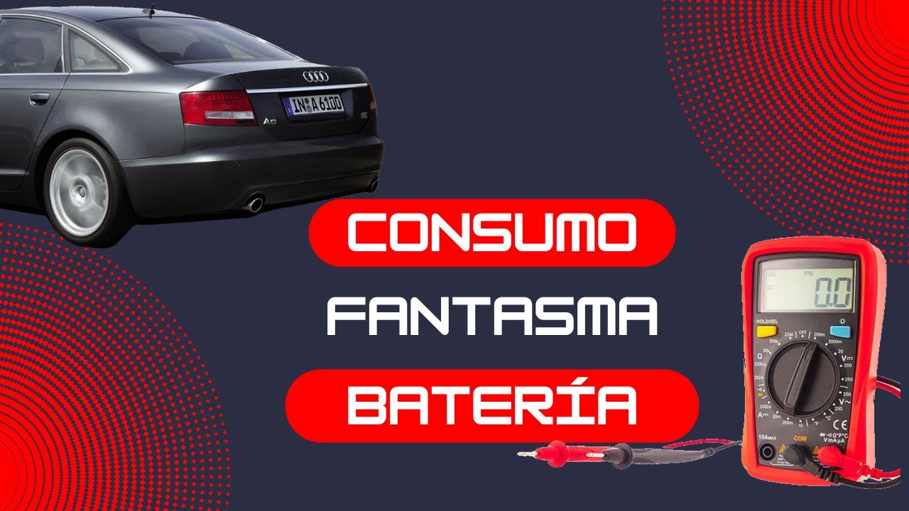 Consumo batería en parado. Detectar fugas, Audi A6 C6 y válido para todos los vehículos.