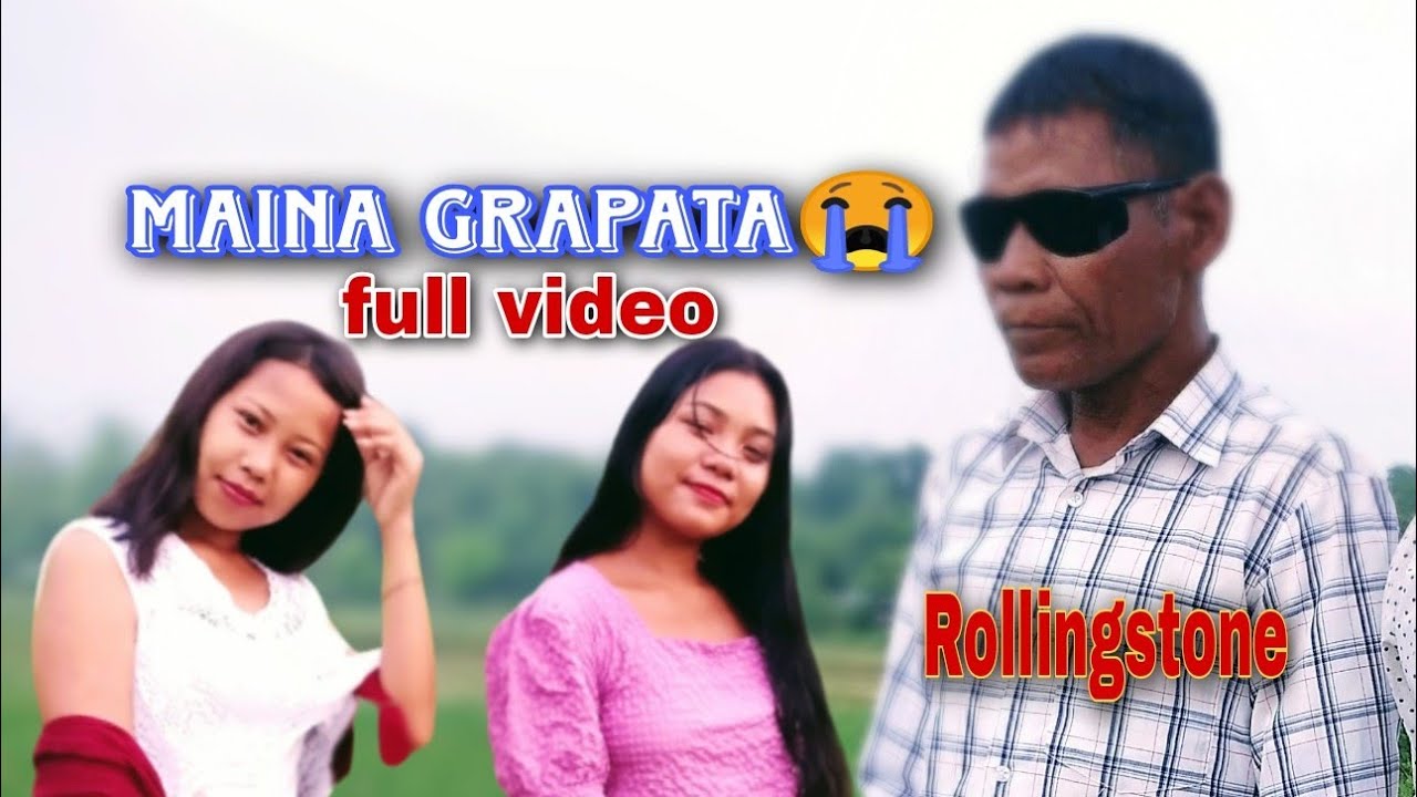Maina Grapata😢😢 [[official music video]]Rollingstone Sangma.