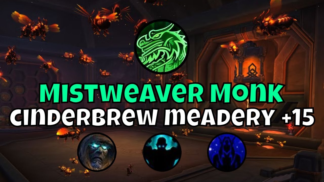 +15 Cinderbrew Meadery Mistweaver Monk Season 2 The War Within Mythic+