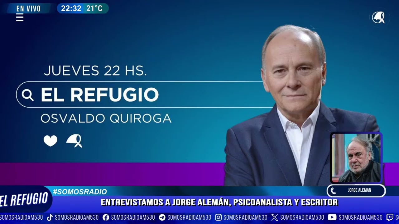 ENTREVISTA A JORGE ALEMAN, PSICOANALISTA Y ESCRITOR | EL REFUGIO | SOMOS RADIO