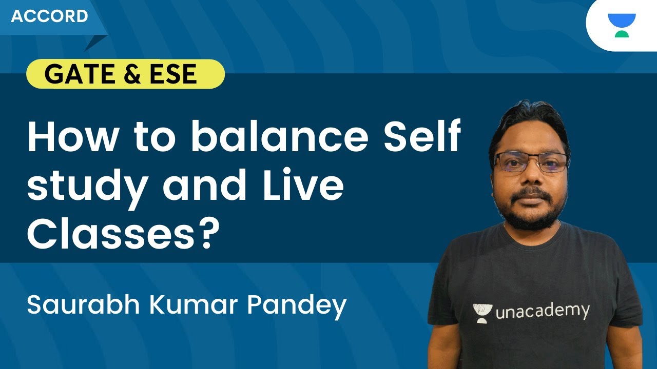 How to balance Self study and Live Classes? | Gate & ESE | Saurabh Kumar Pandey