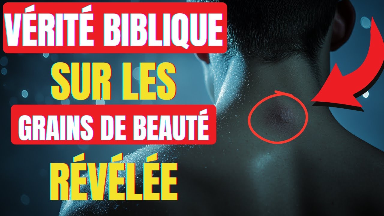 Ces Grains de Beauté et Marques de Naissance Cachent-Ils un SECRET Biblique ?