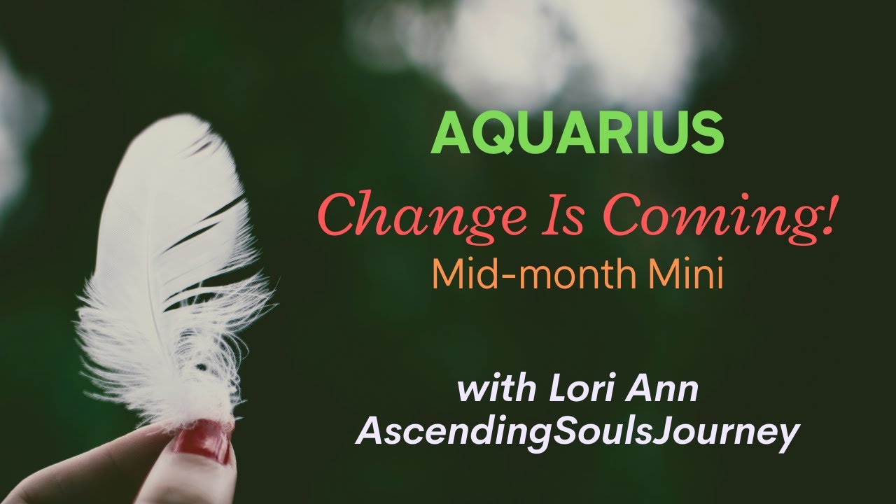Aquarius -  July Mid Month Mini Guided messages - Change Is Coming!