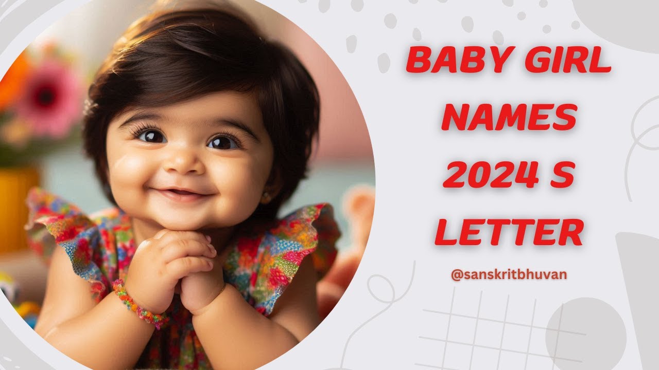 Baby Girl Names 2024 S Letter/Trending Baby Girl Names Starting with S in 2024
