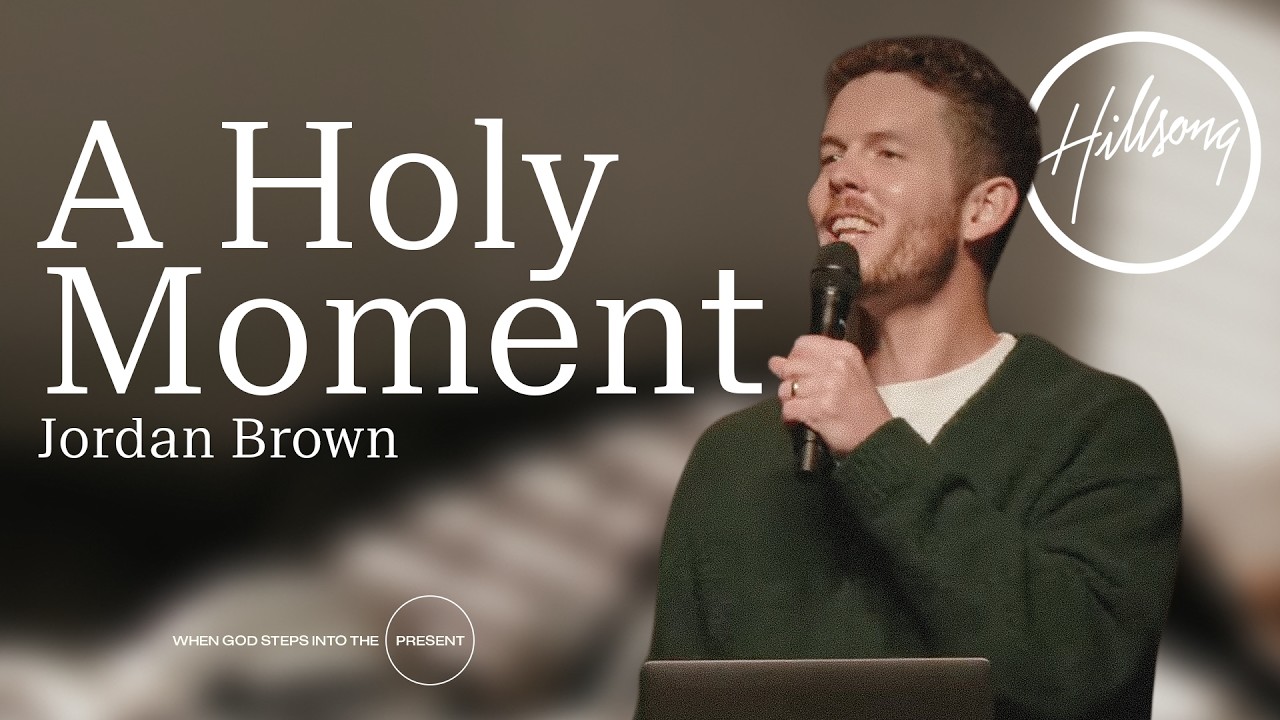A Holy Moment | Jordan Brown | Hillsong California