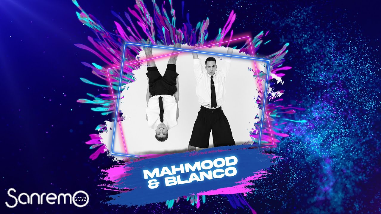 Sanremo 2022 - Mahmood e Blanco