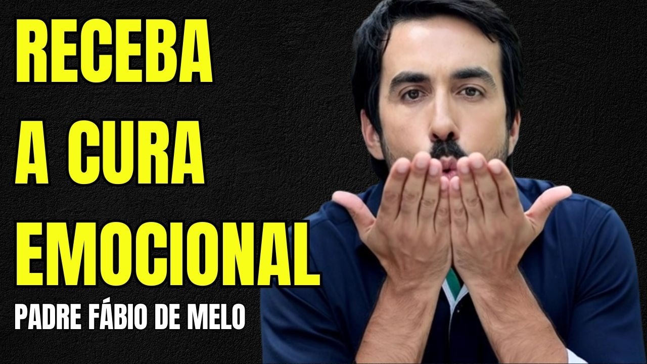 RECEBA A CURA EMOCIONAL | REFLEXÃO PADRE FÁBIO DE MELO