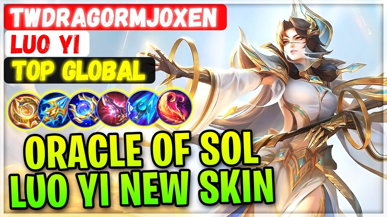 Oracle Of Sol, Luo Yi New Skin Gameplay [ Top Global Luo Yi ] twDragormJoxen - Mobile Legends Build