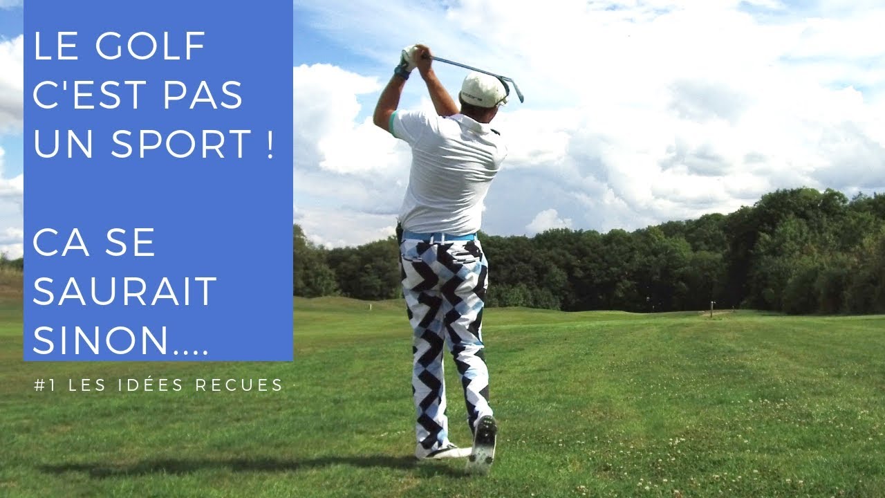 #idées recues: Le golf c'est pas un sport, ca se saurait sinon....