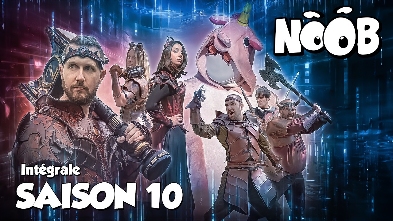 NOOB : Saison 10 int&eacute;grale - 2h15
