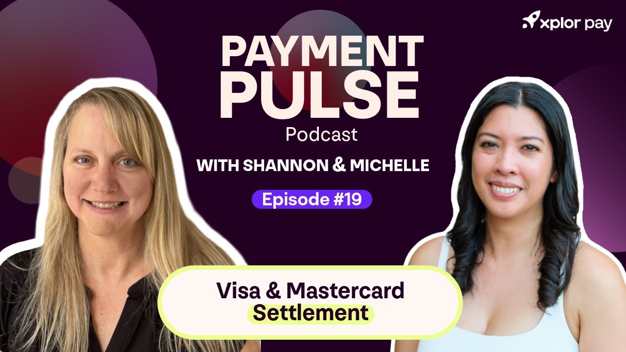 Payment Pulse | Ep. 19 | Visa & Mastercard Settlement