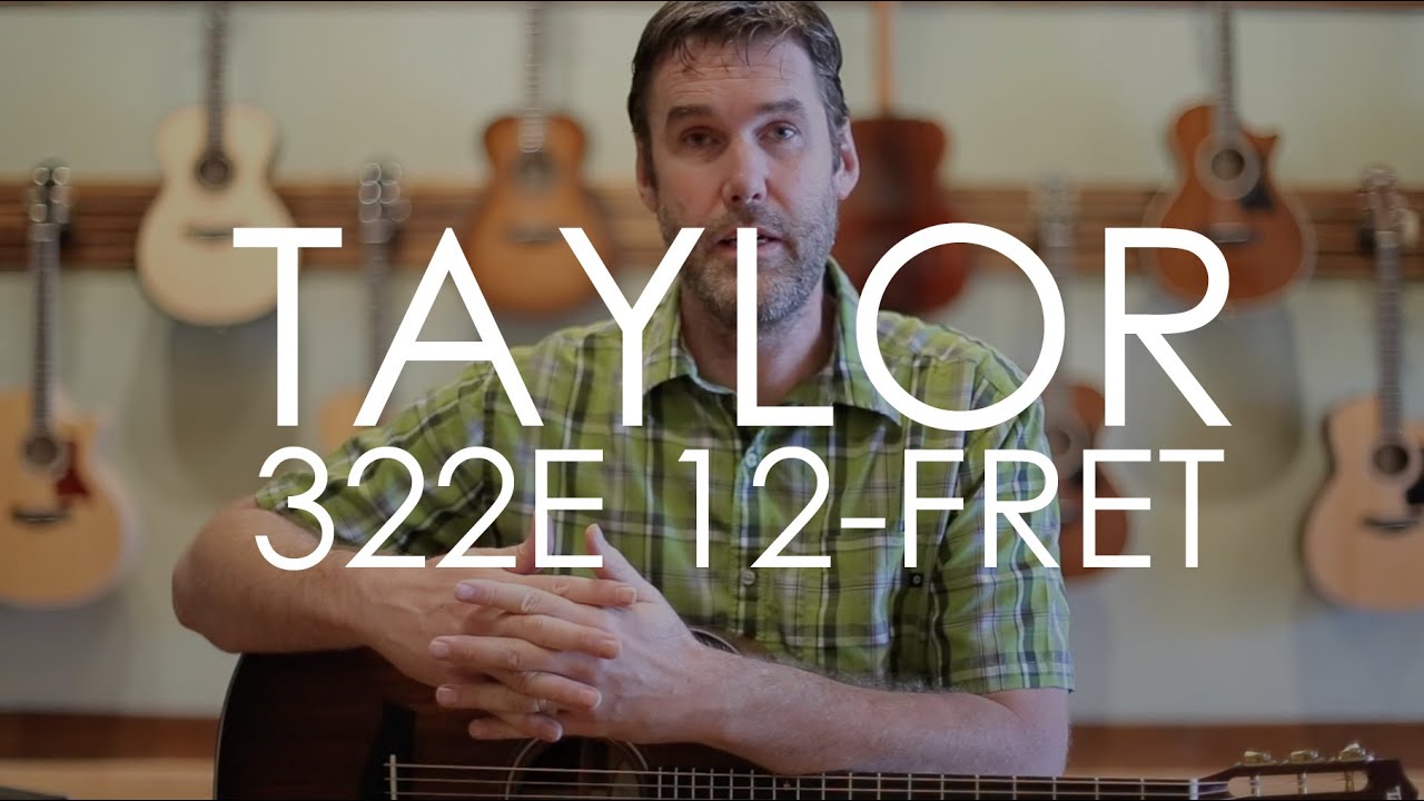 Taylor 322e 12-Fret