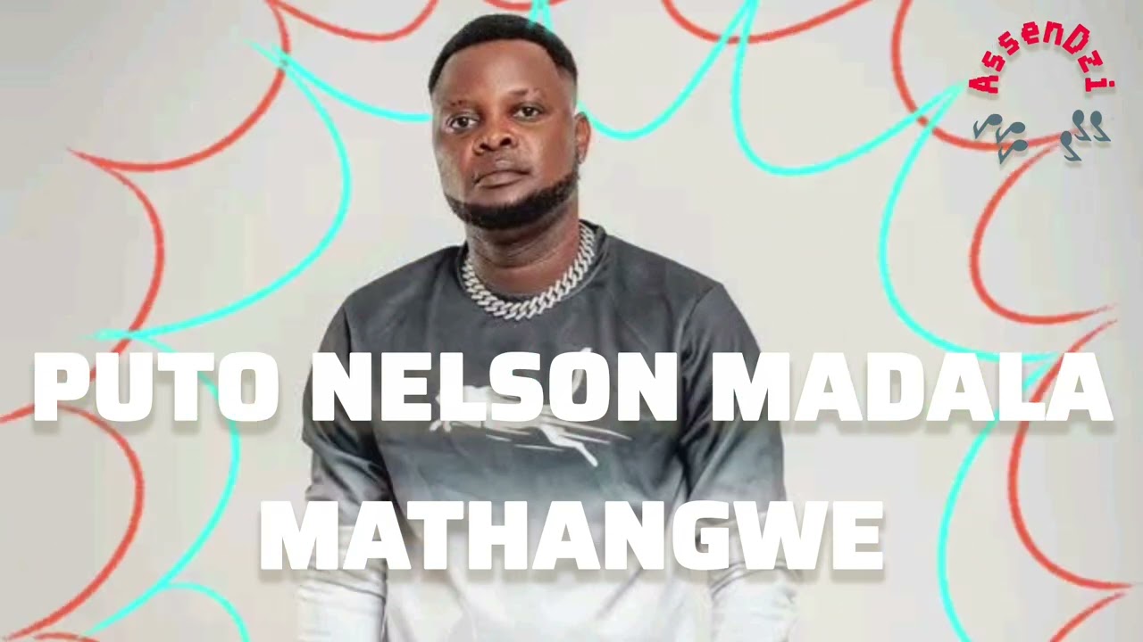 PUTO NELSON MADALA MATHANGWE 