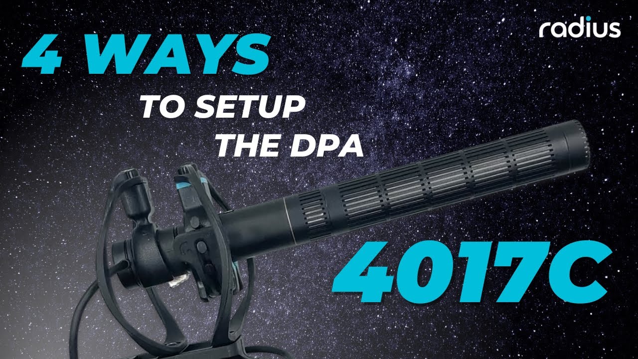 Top 4 Ways to Setup a RAD-2 Shock Mount with a DPA 4017C