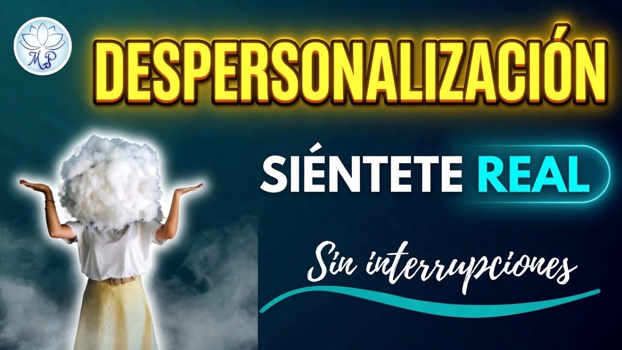 Despersonalización: ya no necesitas esa irrealidad | Hipnosis breve para sentirte real.