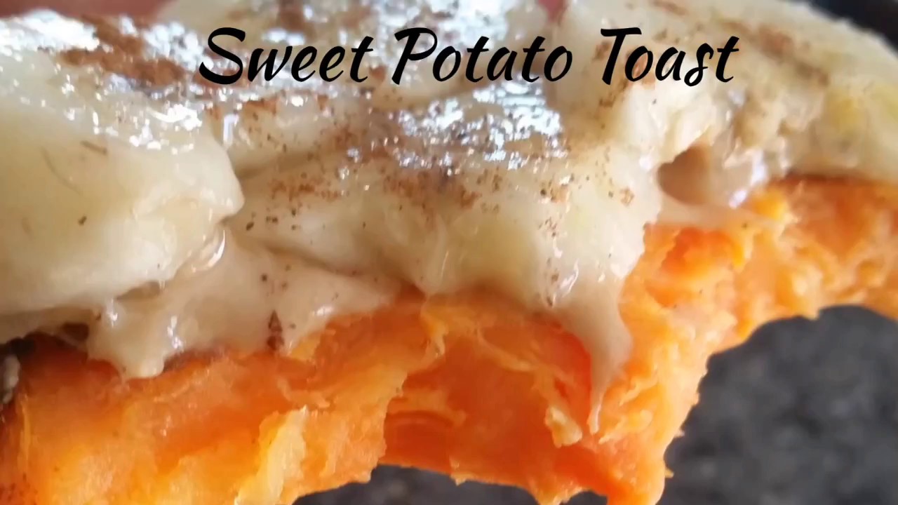 Sweet Potato Toast!  So Many Ways to Enjoy...