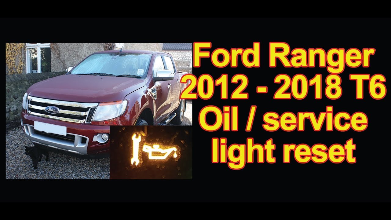 Ford Ranger T6 2012 onwards oil service light reset procedure