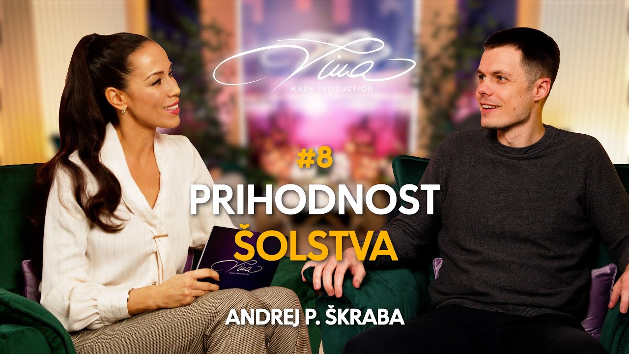 Tina #8: PRIHODNOST ŠOLSTVA – Izzivi in rešitve sodobnega izobraževanja | ANDREJ P. ŠKRABA