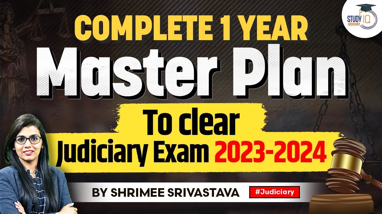 Complete 1 Year Master Plan to Clear Judiciary Exam 2023-2024: Expert Strategy & Tips | StudyIQ