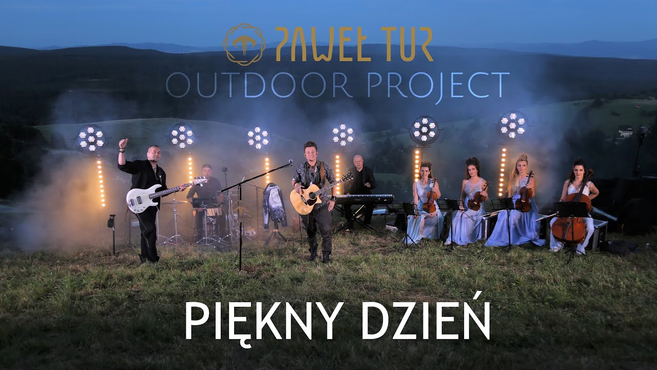 PAWEŁ TUR - Piękny dzień (Outdoor Project)