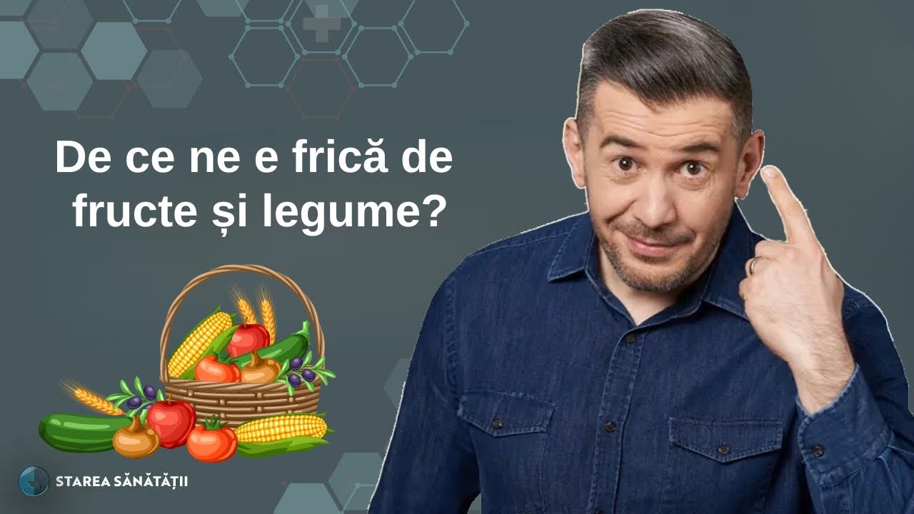 De ce ne e frică de fructe și legume? 🥑🥦 | Starea Sănătății