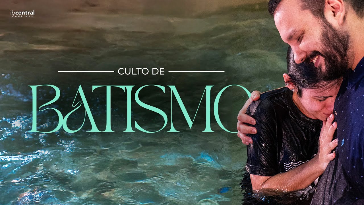 Culto de Batismo // Igreja Batista Central de Campinas