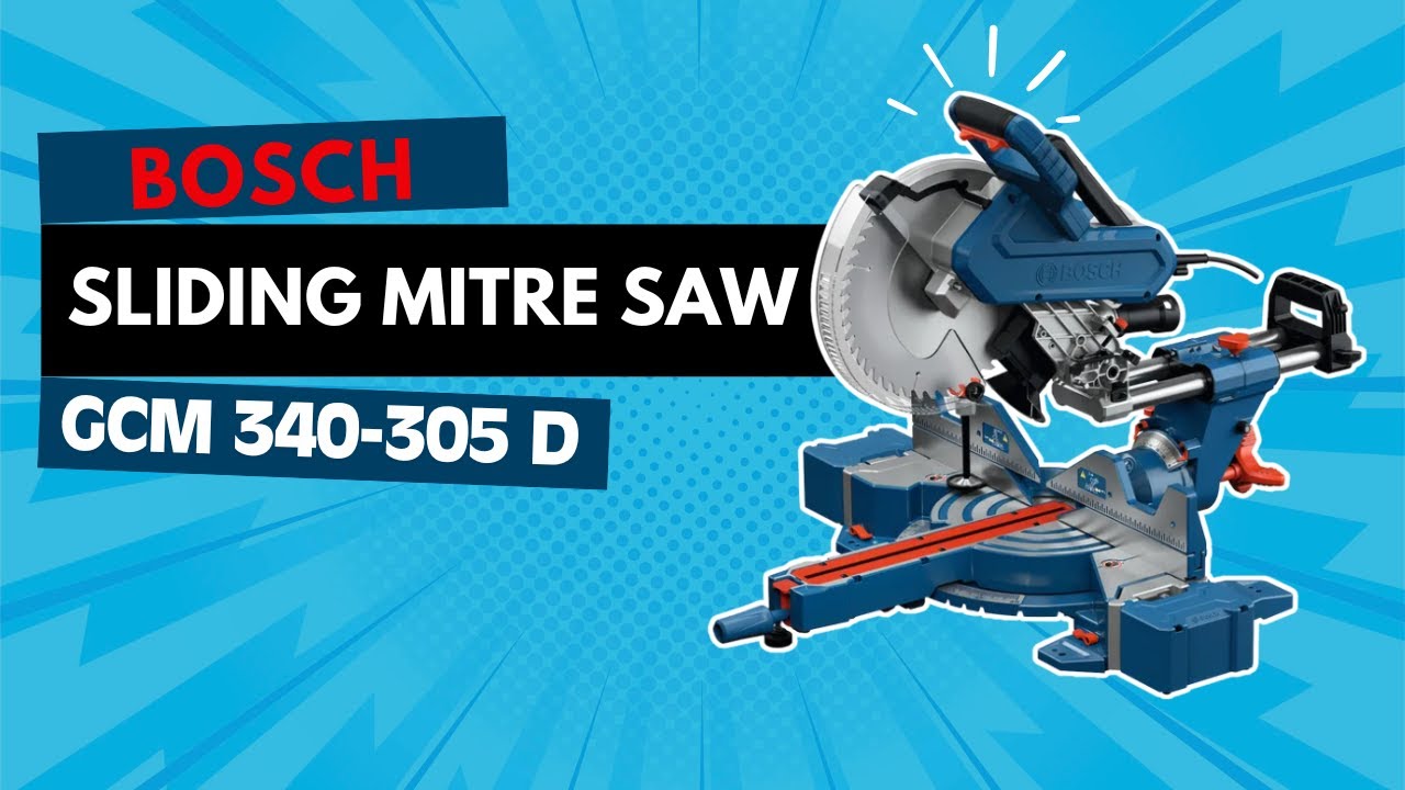 Bosch Sliding Mitre Saw GCM 340-305D Review-na leh a hmandan