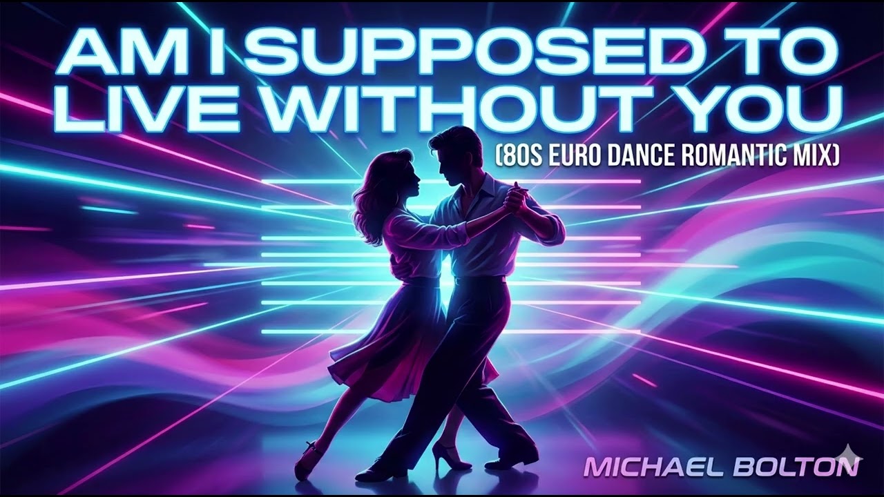 MICHAEL BOLTON - AM I SUPPOSED TO LIVE WITHOUT YOU (COVER ITALO DANCE REMIX VERSION 80's)